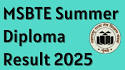 Maharashtra Summer Diploma Results 2025 Declared – Check MSBTE Result Link Now-RemoteJob